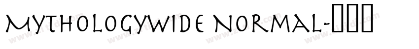 MythologyWide Normal字体转换